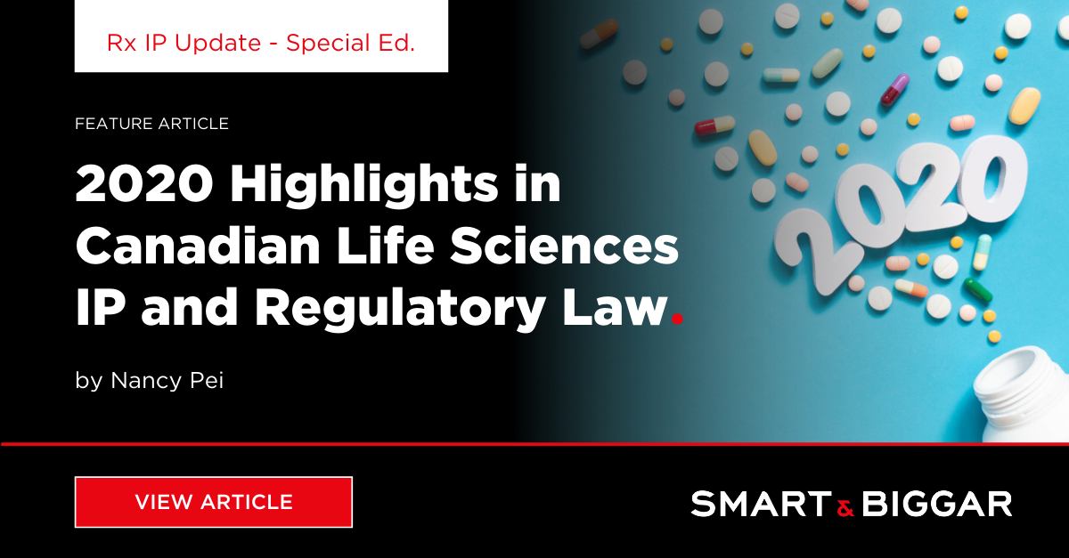 2020 Highlights in Canadian Life Sciences IP and Regulatory Law